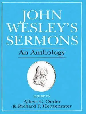 Kázání Johna Wesleyho: Wesleyho knihy: Antologie - John Wesley's Sermons: An Anthology
