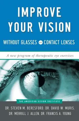 Zlepšete si zrak bez brýlí a kontaktních čoček - Improve Your Vision Without Glasses or Contact Lenses