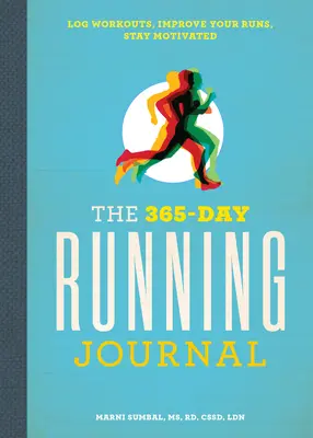 Běžecký deník na 365 dní: Záznamy o trénincích, zlepšování běhu a motivace. - The 365-Day Running Journal: Log Workouts, Improve Your Runs, Stay Motivated