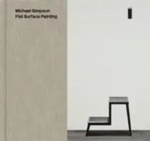 Michael Simpson - Plošná malba - Michael Simpson - Flat Surface Painting
