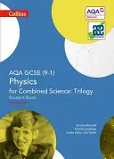 Collins GCSE Science - Aqa GCSE (9-1) Physics for Combined Science (Fyzika pro kombinované obory): (Fyzikální učebnice): Triologie: Student Book - Collins GCSE Science - Aqa GCSE (9-1) Physics for Combined Science: Triology: Student Book