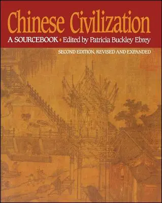 Čínská civilizace: A Sourcebook, 2nd Ed - Chinese Civilization: A Sourcebook, 2nd Ed