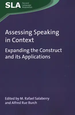 Hodnocení mluvení v kontextu: Rozšíření konceptu a jeho aplikací - Assessing Speaking in Context: Expanding the Construct and Its Applications