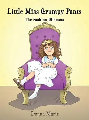 Malá slečna Nevrlé kalhoty: Módní dilema - Little Miss Grumpy Pants: The Fashion Dilemma