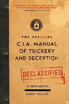Oficiální příručka CIA o tricích a podvodech - The Official CIA Manual of Trickery and Deception