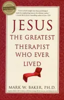 Ježíš, největší terapeut, který kdy žil - Jesus, the Greatest Therapist Who Ever Lived