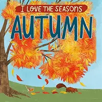 Miluji roční období: Podzim - I Love the Seasons: Autumn