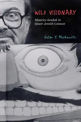 Divoký vizionář: Maurice Sendak v queer židovském kontextu - Wild Visionary: Maurice Sendak in Queer Jewish Context
