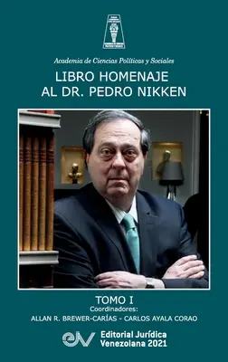 Kniha Pocta Dr. Pedru Nikkenovi, I. díl - Libro Homenaje Al Doctor Pedro Nikken, Tomo I