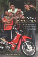 Islamizující intimity: Mládež, sexualita a gender v současné Indonésii - Islamizing Intimacies: Youth, Sexuality, and Gender in Contemporary Indonesia