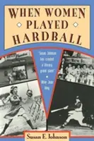 Když ženy hrály tvrdou hru - When Women Played Hardball