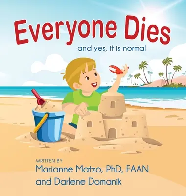 Všichni umírají: A ano, je to normální - Everyone Dies: And Yes, It is Normal