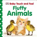 Dětská chundelatá zvířátka na dotek - Baby Touch and Feel Fluffy Animals