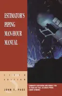 Příručka pro odhadce člověkohodin pro potrubí (Estimator's Piping Man-Hour Manual) - Estimator's Piping Man-Hour Manual