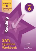 Achieve Reading SATs Question Workbook The Expected Standard 6. ročník - Achieve Reading SATs Question Workbook The Expected Standard Year 6
