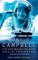 Donald Campbell - Muž za maskou - Donald Campbell - The Man Behind The Mask