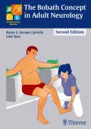 Bobathův koncept v neurologii dospělých - The Bobath Concept in Adult Neurology