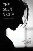 Tichá oběť: Svědectví nikoho - The Silent Victim: Testimony of a Nobody