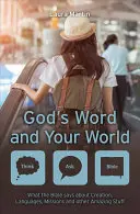Boží slovo a tvůj svět: Co říká Bible o stvoření, jazycích, misiích a dalších úžasných věcech! - God's Word and Your World: What the Bible Says about Creation, Languages, Missions and Other Amazing Stuff!