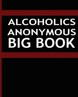 Anonymní alkoholici - Velká kniha - Alcoholics Anonymous - Big Book