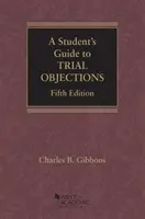 Průvodce studenta soudními námitkami - Student's Guide to Trial Objections