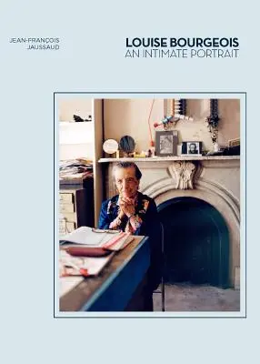 Louise Bourgeois: (Životopisy umělců, Ženy v umění), 2. Intimní portrét - Louise Bourgeois: An Intimate Portrait (Artist Biographies, Women in Art)