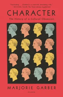Charakter: Dějiny kulturní posedlosti - Character: The History of a Cultural Obsession