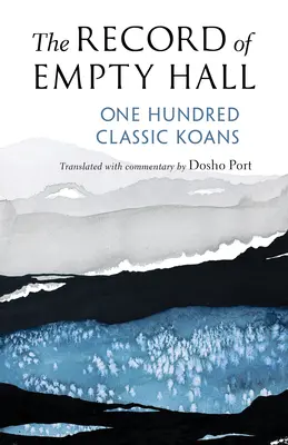 Záznamy z Prázdného sálu: Sto klasických koánů - The Record of Empty Hall: One Hundred Classic Koans