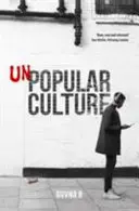 Nepopulární kultura - Unpopular Culture