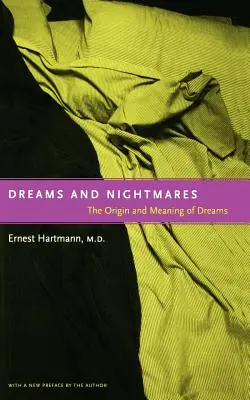 Sny a noční můry: Původ a význam snů - Dreams and Nightmares: The Origin and Meaning of Dreams