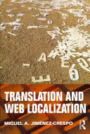 Překlad a lokalizace webu (Jimenez-Crespo Miguel A. (Rutgers University USA)) - Translation and Web Localization (Jimenez-Crespo Miguel A. (Rutgers University USA))
