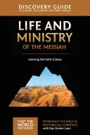 Život a služba Mesiáše Průvodce pro objevitele, 3: Učíme se Ježíšově víře - Life and Ministry of the Messiah Discovery Guide, 3: Learning the Faith of Jesus