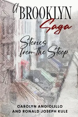 Brooklynská sága: Příběhy z ulice (A Brooklyn Saga: Stories from the Stoop) - A Brooklyn Saga: Stories from the Stoop