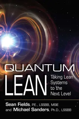 Quantum Lean: Posunutí štíhlých systémů na vyšší úroveň - Quantum Lean: Taking Lean Systems to the Next Level