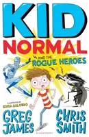 Kid Normal a potulní hrdinové: Kid Normal 2 - Kid Normal and the Rogue Heroes: Kid Normal 2
