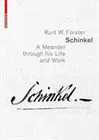Schinkel - meandr jeho životem a dílem - Schinkel - A Meander through his Life and Work
