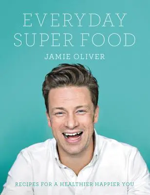 Superpotraviny pro každý den - Everyday Super Food