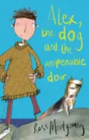 Alex, pes a neotevíratelné dveře (Montgomery Ross (autor)) - Alex, the Dog and the Unopenable Door (Montgomery Ross (author))