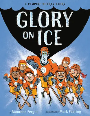 Sláva na ledě: Upíří hokejový příběh - Glory on Ice: A Vampire Hockey Story