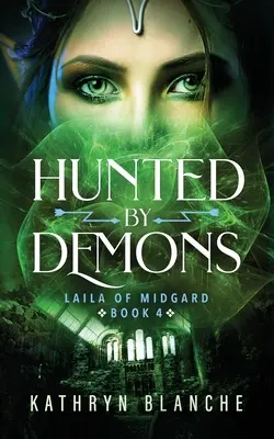 Uloveni démony (Laila z Midgardu, kniha 4) - Hunted by Demons (Laila of Midgard Book 4)