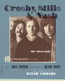 Crosby, Stills & Nash: Životopisná kniha - Crosby, Stills & Nash: The Biography