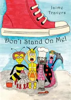 Nestůjte na mně! - Don't Stand On Me!