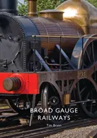 Širokorozchodné železnice - Broad Gauge Railways