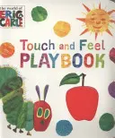 Velmi hladová housenka: Kniha na dotek a hmat - Very Hungry Caterpillar: Touch and Feel Playbook