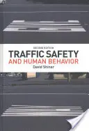 Bezpečnost silničního provozu a lidské chování: Druhé vydání - Traffic Safety and Human Behavior: Second Edition