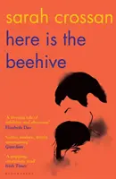 Tady je úl - Kniha se dostala do užšího výběru populární beletrie roku v soutěži AN Post Irish Book Awards. - Here is the Beehive - Shortlisted for Popular Fiction Book of the Year in the AN Post Irish Book Awards