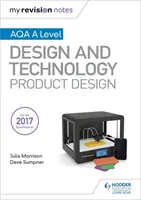 Moje poznámky k opravám: AQA A Level Design and Technology: Design výrobků - My Revision Notes: AQA A Level Design and Technology: Product Design