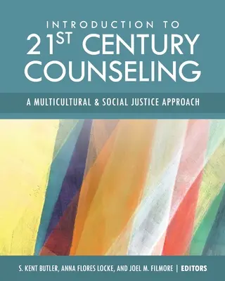 Úvod do poradenství 21. století: Přístup k multikulturní a sociální spravedlnosti - Introduction to 21st Century Counseling: A Multicultural and Social Justice Approach