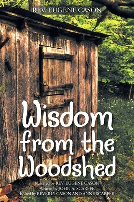 Moudrost z kůlny na dříví - Wisdom from the Woodshed
