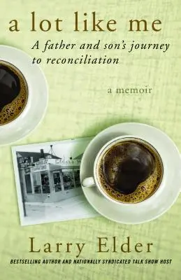 Hodně jako já: Cesta otce a syna ke smíření - A Lot Like Me: A Father and Son's Journey to Reconciliation